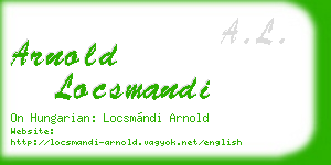 arnold locsmandi business card